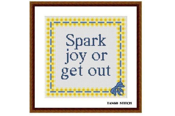Spark Joy or Get Out Funny Embroidery